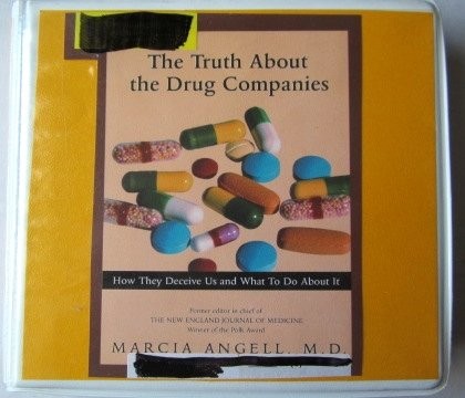 The Truth About Drug Companies: How They Deceive Us and What to Do About It by Marcia Angell book cover