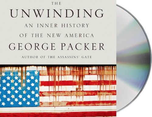 The Unwinding: An Inner History of the New America by George Packer book cover