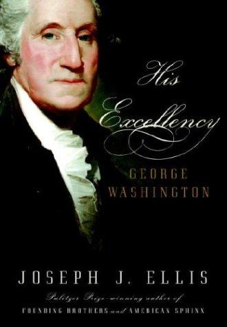 His Excellency: George Washington by Joseph J. Ellis book cover