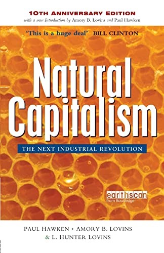 Natural Capitalism: Creating the Next Industrial Revolution by Paul Hawken, Amory Lovins, and L. Hunter Lovins book cover