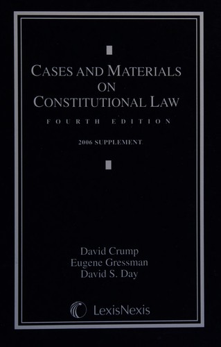 Cases and Materials on Constitutional Law: Themes for the Constitution's Third Century by David Crump book cover