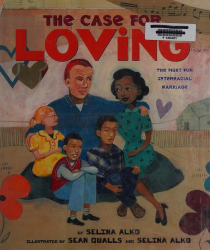 The Case for Loving: The Fight for Interracial Marriage by Selina Alko book cover