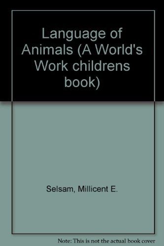 The Language of Animals: How Animals Communicate by Millicent E. Selsam book cover