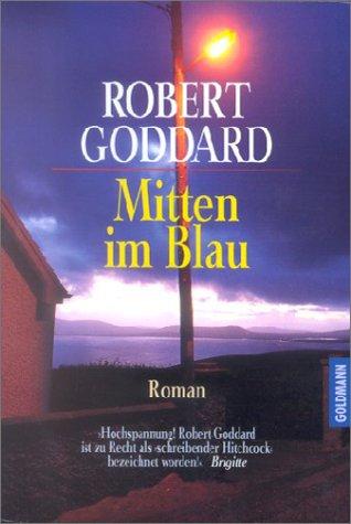 Into the Blue: A Narrative of the Sea by Robert Goddard book cover