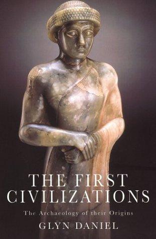 The First Civilizations: The Mesopotamian World by Glyn Edmund Daniel book cover