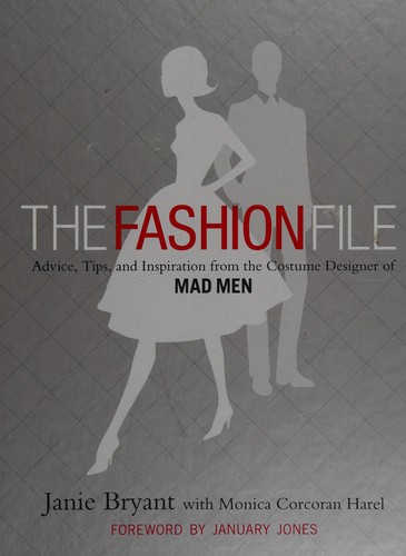 The Fashion File: Advice, Tips and Inspiration from the Fashion World by Janie Bryant book cover