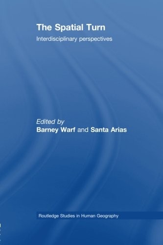 The Spatial Turn: Interdisciplinary Perspectives by Barney Warf, Santa Arias book cover