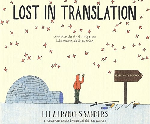 Lost in Translation: An Illustrated Compendium of Untranslatable Words from Around the World by Ella Frances Sanders book cover