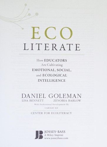 Ecoliterate: How Educators Are Cultivating Emotional, Social, and Academic Intelligence by Daniel Goleman, Lisa Bennett, and Zenobia Barlow book cover