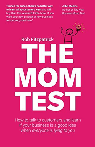 The Mom Test by Rob Fitzpatrick book cover