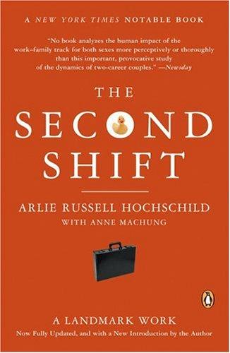 The Second Shift: Working Families and the Revolution at Home by Arlie Russell Hochschild book cover