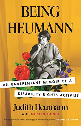 Being Heumann: An Unrepentant Memoir of a Disability Rights Activist by Harilyn R. Heumann book cover