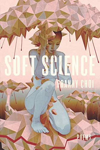 Soft Science by Franny Choi book cover