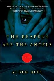 The Reapers are the Angels by Alden Bell book cover