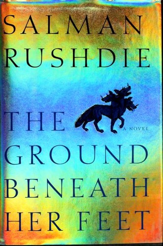 The Ground Beneath Her Feet by Salman Rushdie book cover