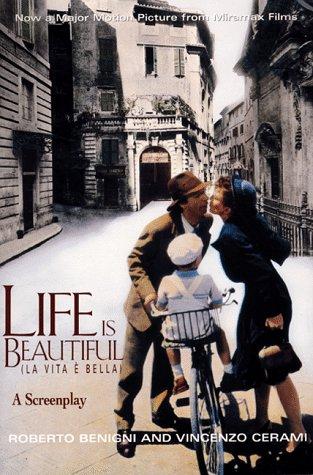 Life Is Beautiful: A Young Boy's Journey Through the Holocaust by Roberto Benigni, Vince Cerami, Robert Benigni book cover