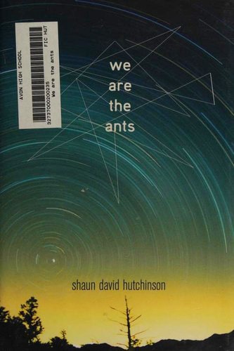 We Are the Ants by Shaun David Hutchinson book cover