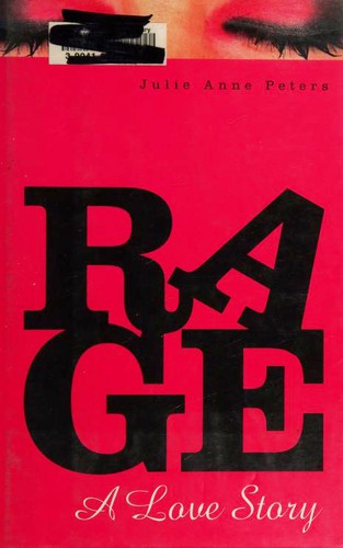 Rage: A Love Story by Julie Anne Peters book cover