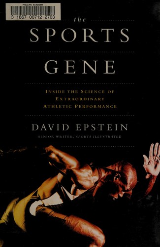 The Sports Gene: Inside the Science of Extraordinary Athletic Performance by David Epstein book cover