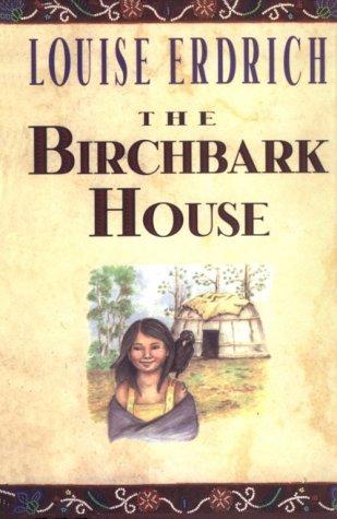 The Birchbark House by Louise Erdrich book cover