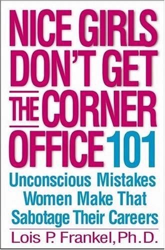 Nice Girls Don't Get the Corner Office by Lois P. Frankel book cover