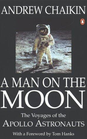 A Man on the Moon: The Voyages of the Apollo Astronauts by Andrew Chaikin book cover