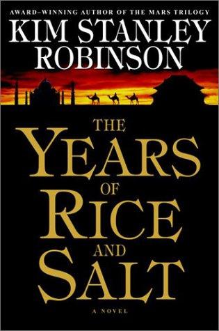The Years of Rice and Salt by Kim Stanley Robinson book cover