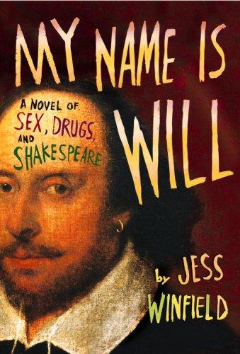 My Name is Will: A Novel of Shakespeare's Last Season by Jess Winfield book cover