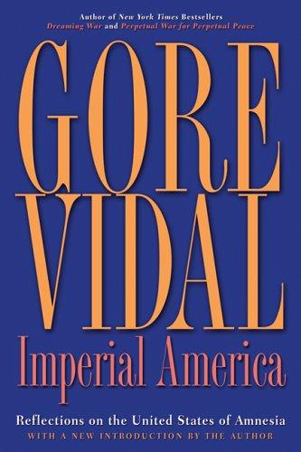 Imperial America: Revolutionizing the American Way of Life by Gore Vidal, Jeff Cummings book cover