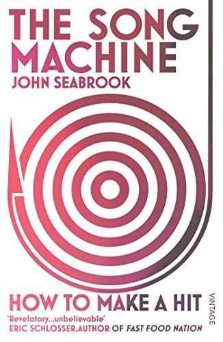 The Song Machine: Inside the Hit Factory by John Seabrook book cover
