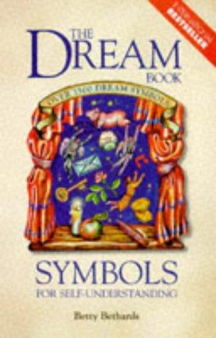 The Dream Book: Demystifying Your Dreams and Discovering Their Meaning by Betty Bethards book cover