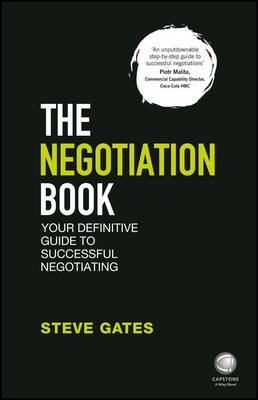 The Negotiation Book: Your Definitive Guide To Successful Negotiating by Steve Gates book cover