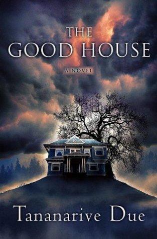 The Good House by Tananarive Due book cover