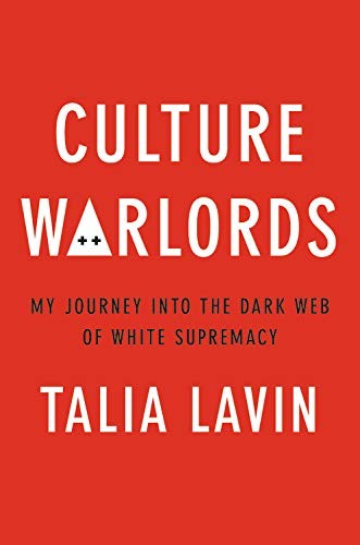 Culture Warlords: My Journey into the Dark Web of White Supremacy by Talia Lavin book cover
