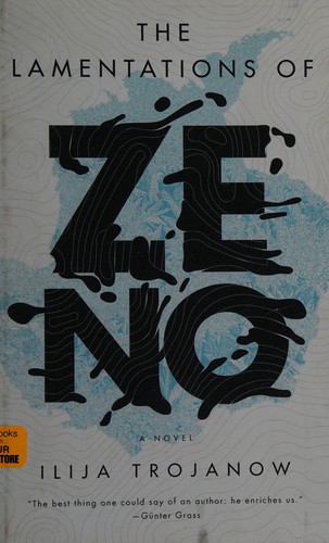 The Lamentations of Zeno by Ilija Trojanow book cover