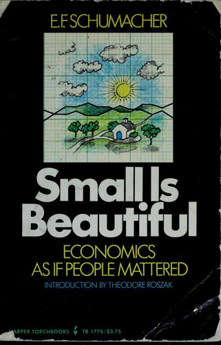 Small Is Beautiful: A Study of Economics as if People Mattered by E.F. Schumacher book cover