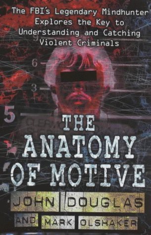 The Anatomy of Motive by John E. Douglas book cover