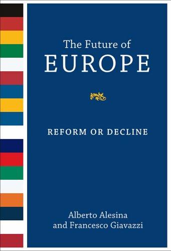 The Future of Europe: Reform or Decline? by Alberto Alesina book cover