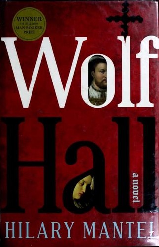 Wolf Hall: A Novel by Hilary Mantel book cover