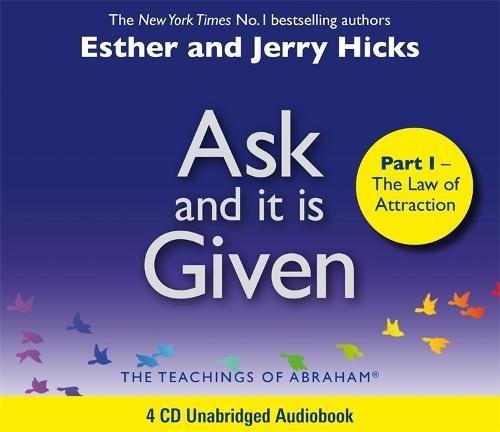Ask and It Is Given: Learning to Manifest Your Desires by Esther Hicks, Jerry Hicks book cover