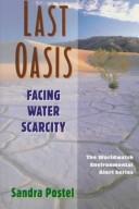 The Last Oasis: Facing Water Scarcity by Sandra Postel book cover