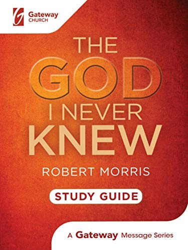 The God I Never Knew: How Real Friendship with the Holy Spirit Can Change Your Life by Robert Morris book cover