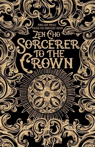 The Sorcerer to the Crown by Zen Cho book cover