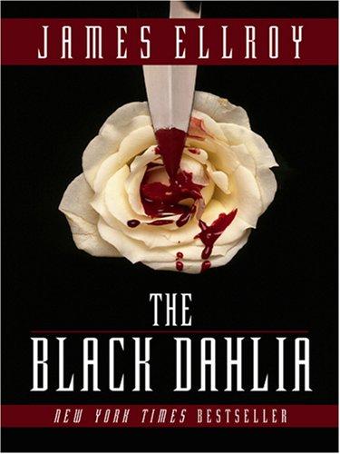 The Black Dahlia by James Ellroy book cover