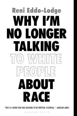 Why I’m No Longer Talking to White People About Race by Reni Eddo-Lodge book cover