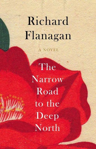 The Narrow Road to the Deep North by Richard Flanagan book cover