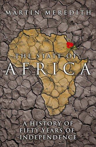 The State of Africa: A History of the Continent Since Independence by Martin Meredith book cover