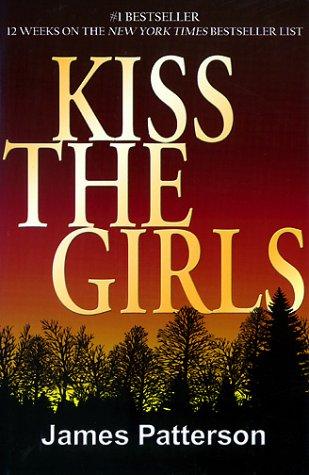 Kiss the Girls by James Patterson book cover