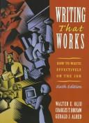 Writing That Works: How to Communicate Effectively in Business by Walter E. Oliu book cover