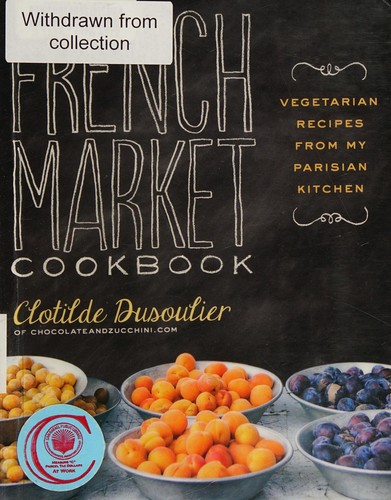 The French Market Cookbook by Clotilde Dusoulier book cover